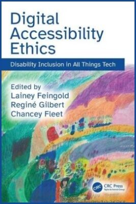 Digital Accessibility Ethics for the Legal Profession <span class='subtitle'>A Disability Inclusion in Tech Resource</span>